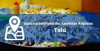 telefonos de comidas rapidas en tolu